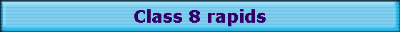 Class 8 rapids