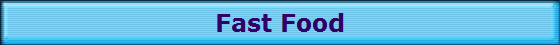 Fast Food