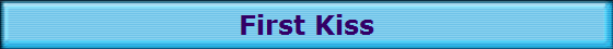 First Kiss